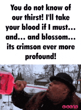 a man in a top hat is drinking from a pink bottle with a caption that says " you do not know of our thirst