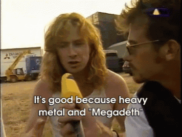 a man talking to another man with the words " it 's good because heavy metal and megadeth " on the screen