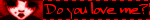 a sign that says do you love me in red letters