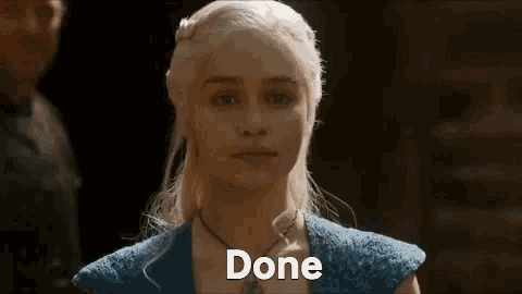Daenerys Game Of Thrones GIF - Daenerys Game Of Thrones Done GIFs