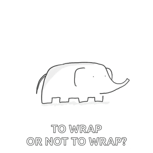 a black and white drawing of an elephant with the words to wrap or not to wrap below it