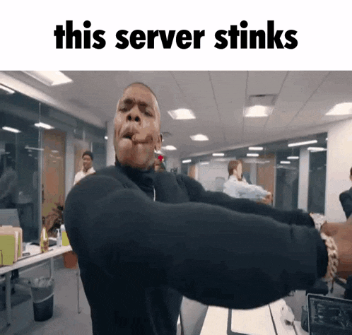 a man with his arms outstretched and the words " this server stinks " on the bottom