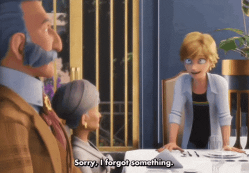 a cartoon character says sorry i forgot something at a table