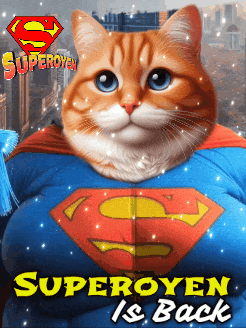a cat in a superman costume with the words superoyen is back on the bottom