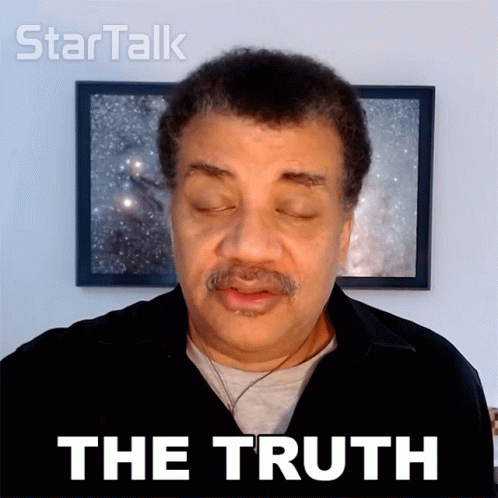 The Truth Neil Degrasse Tyson GIF - The Truth Neil Degrasse Tyson Startalk GIFs