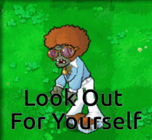 Look Out For Yourself Pvz GIF - Look Out For Yourself Pvz Plants Vs Zombies GIFs