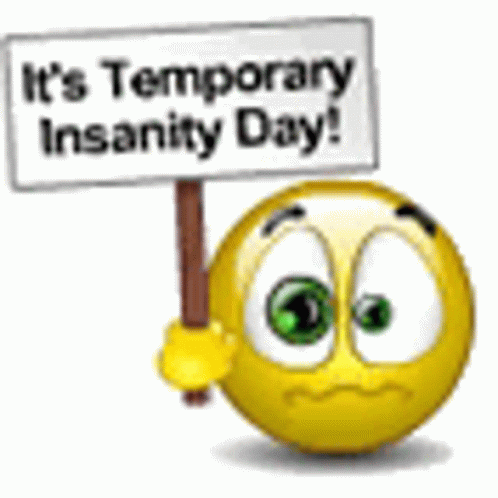 Insanity Day Go Crazy GIF - Insanity Day Go Crazy Emoji GIFs