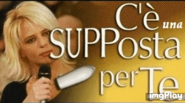 a woman holding a microphone with the words " c'e una supposta per te " written on the bottom