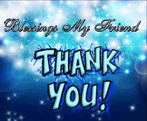 a blue background with the words blessings my friend and thank you