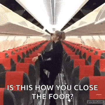 a woman is standing in an airplane with the words is this how you close the floor