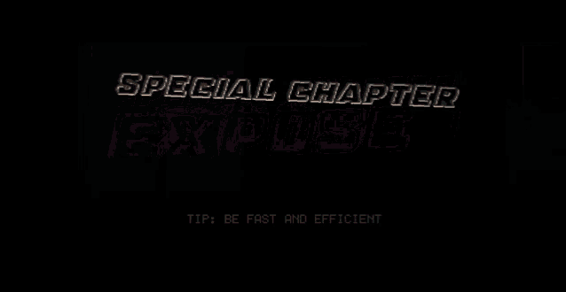 special chapter exposed tip be fast and efficient is written on a black background