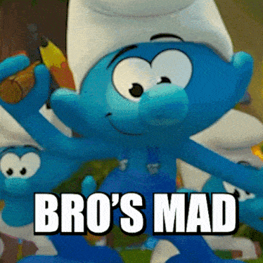 a smurf holding a banana and the words bro 's mad above him