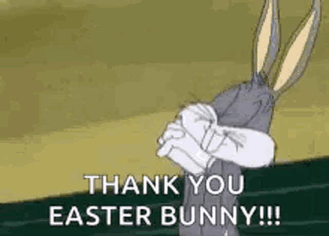 bugs bunny is holding his arms crossed and saying `` thank you easter bunny !!! ''