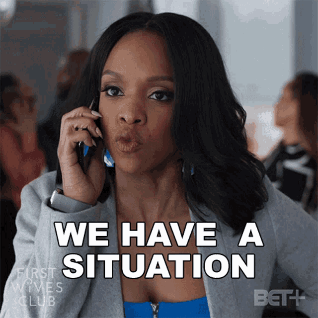 We Have A Situation Jayla Wright GIF - We Have A Situation Jayla Wright First Wives Club GIFs