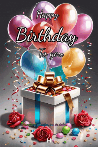 a birthday card with balloons and roses and says happy birthday to you