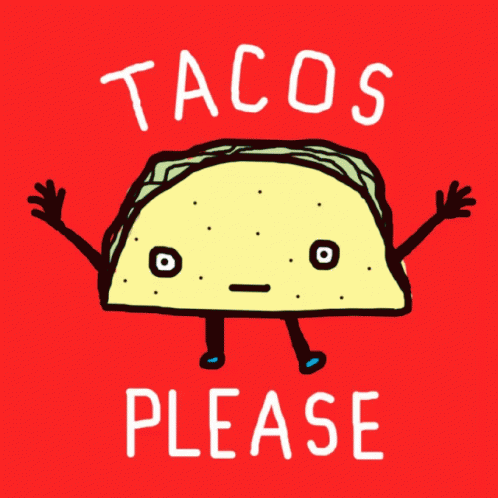 Tacos Please Taco Day GIF - Tacos Please Taco Day GIFs