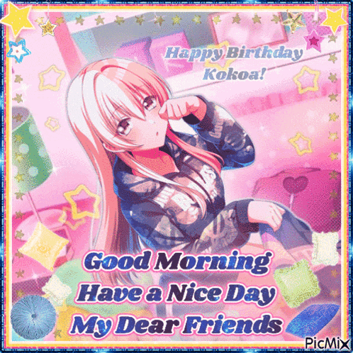 a picture of a girl with the words " good morning have a nice day my dear friends " written on it