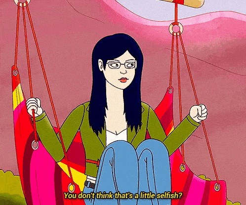 a cartoon of a woman sitting on a swing saying you don 't think that 's a little selfish