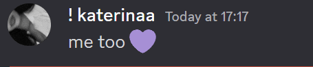 a screenshot of a chat with a purple heart and the words " katerinaa today at 17:17 me too "