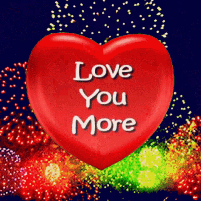 a red heart that says love you more in white letters