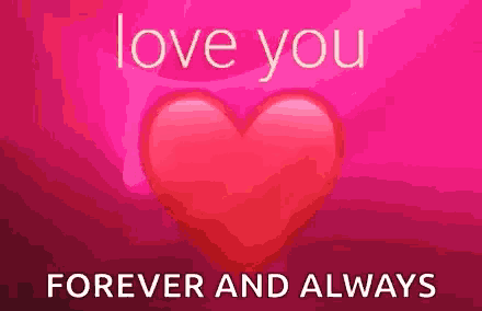 a red heart with the words love you forever and always