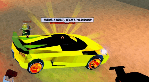 a yellow car in a video game says trading 3 brulee beignet for arachid