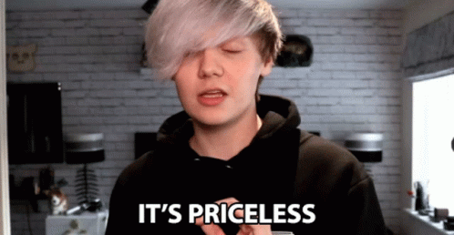 Its Priceless Pyrocynical GIF - Its Priceless Pyrocynical Invaluable GIFs