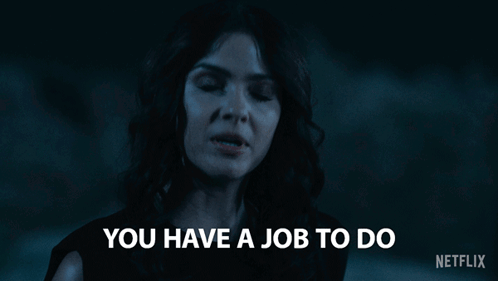 You Have A Job To Do Ava Winters GIF - You Have A Job To Do Ava Winters Obliterated GIFs