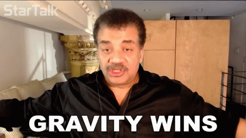 Gravity Wins Neil Degrasse Tyson GIF
