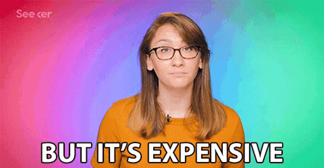a woman is wearing glasses and says but it 's expensive