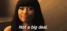 Not A Big Deal. GIF - Not A Big Deal Nicki Minaj GIFs