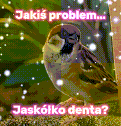 a picture of a sparrow with the words jakis problem jaskotko denta