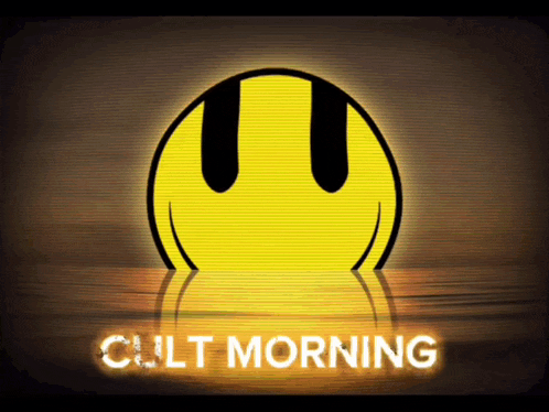 a yellow smiley face with the words cult morning behind it