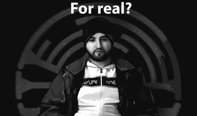 a black and white drawing of a man with the words for real written above him