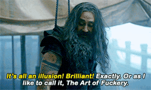 a man with long hair is hanging from a rope and says " it 's all an illusion brilliant "