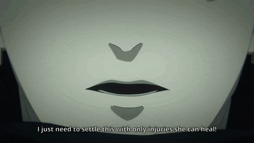 a close up of a person 's face with the words " i just need to settle this with only injuries she can heal " below it