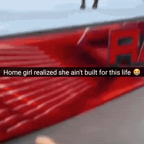 home girl realized she ain 't built for this life is written on a red background