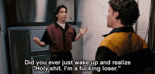 two men are standing next to each other and one of them says " did you ever just wake up and realize "