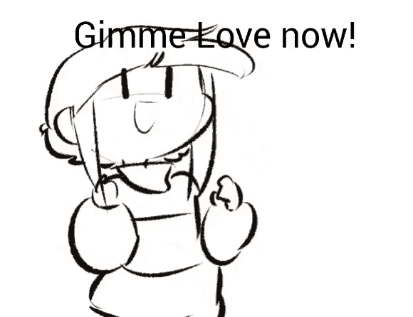 a black and white drawing of a girl with the words `` gimme love now '' written above her .