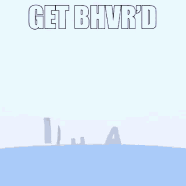 Get Bhvrd Bhvrd GIF - Get Bhvrd Bhvrd Behaviour Interactive GIFs