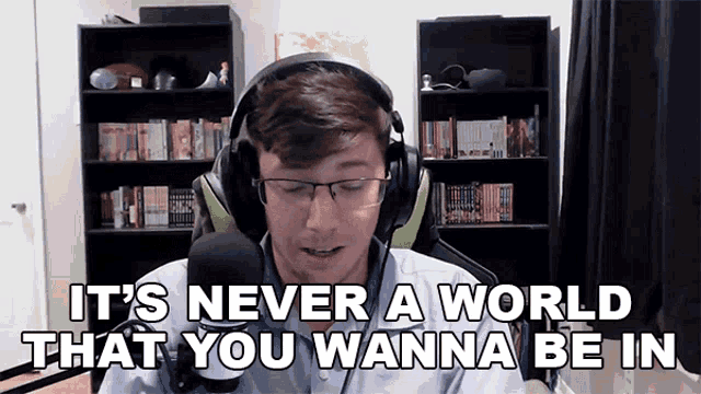 Its Never A World That You Wanna Be In Jmactucker GIF