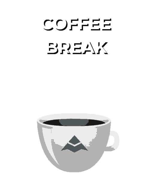 a cup of coffee with the words coffee break written on it