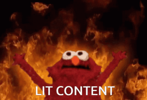 Lit Content GIF - Lit Content Elmo GIFs