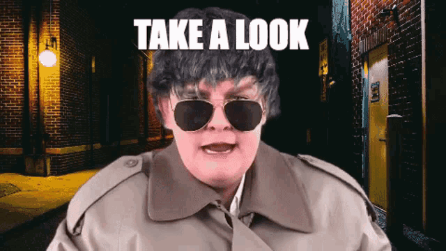 a man wearing sunglasses and a trench coat has the words take a look above him