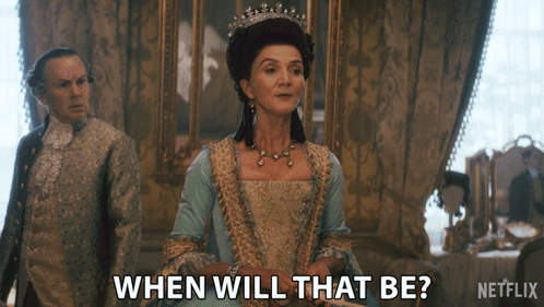 When Will That Be Princess Augusta GIF - When Will That Be Princess Augusta Queen Charlotte A Bridgerton Story GIFs