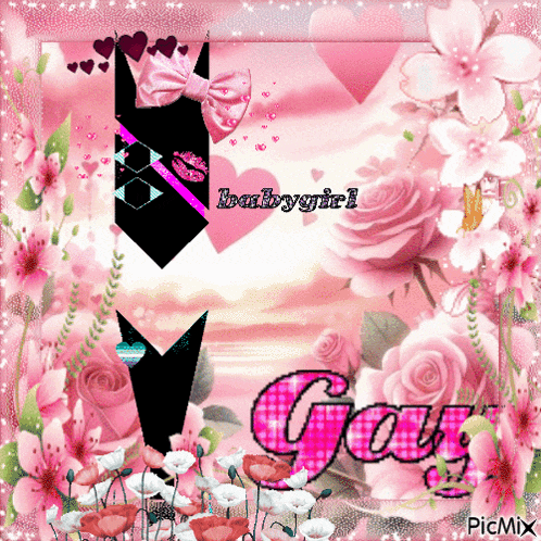 a picture with pink flowers and the words babygirl gay