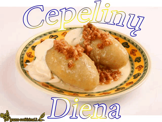 a picture of a plate of food with the words cepelina diena written above it