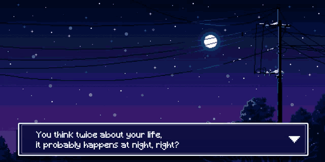 a pixel art scene with the words you think twice about your life and it probably happens at night right