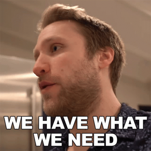 We Have What We Need Jesse Ridgway GIF - We Have What We Need Jesse Ridgway Mcjuggernuggets GIFs