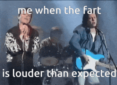 a group of people singing and playing instruments with the words " me when the fart is louder than expected " on the bottom